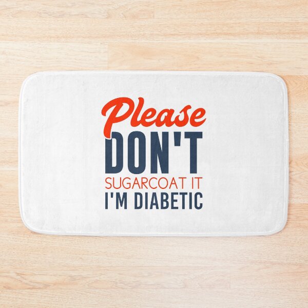 Item preview, Please Don't Sugarcoat It I'm Diabetic - Funny Diabetes designed and sold by T-shirt For You.