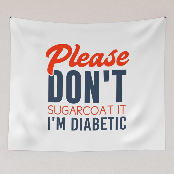 Item preview, Please Don't Sugarcoat It I'm Diabetic - Funny Diabetes designed and sold by T-shirt For You.