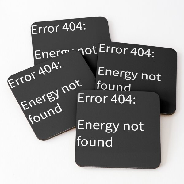 Item preview, Error 404: Energy Not Found designed and sold by AlatarTheBlue.