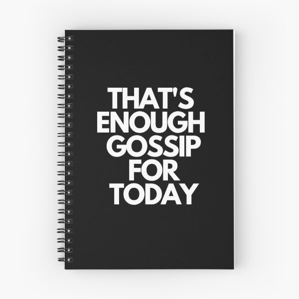 Item preview, That's Enough Gossip For Today designed and sold by Dust-Canyon.