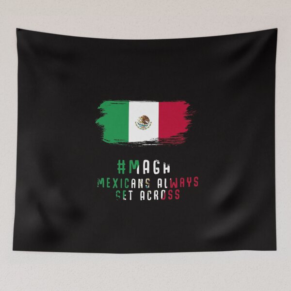 Item preview, MAGA Mexicans Always Get Across - Mexican flag designed and sold by Smart Side.
