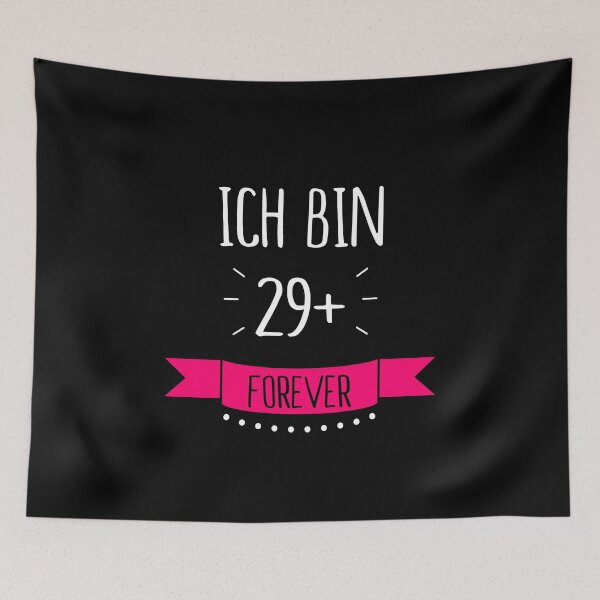 Artikelvorschau, Ich bin 29 + forever - Geburtstag Sprüche entworfen und verkauft von Victorias-Art.