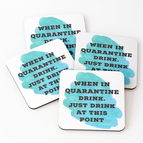 Item preview, In quarantine, just drink designed and sold by shoppingwithG.