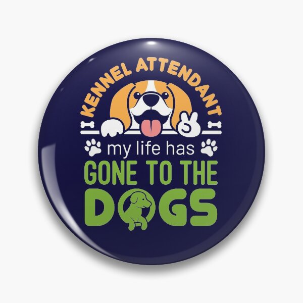 Item preview, Kennel Attendant My Life Has Gone to the Dogs designed and sold by jaygo.