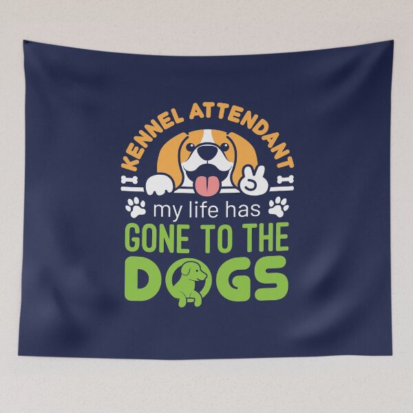 Item preview, Kennel Attendant My Life Has Gone to the Dogs designed and sold by jaygo.