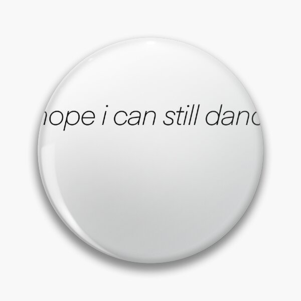 Item preview, Dance Moms i hope i can still dance designed and sold by reaganmondayy.