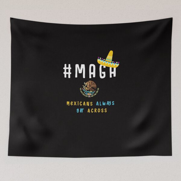 Item preview, MAGA Mexicans Always Get Across - Mexican flag designed and sold by Smart Side.