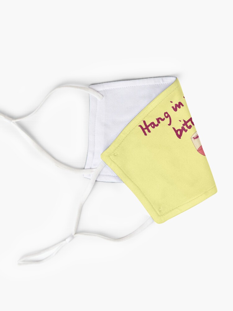 Alternate view of Hang in there, Bitch Mask