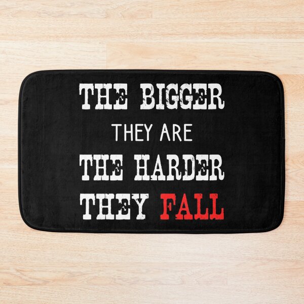 Item preview, The Bigger They Are The Harder They Fall designed and sold by DinoSpirit.