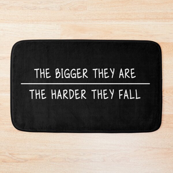 Item preview, The Bigger They Are The Harder They Fall designed and sold by DinoSpirit.