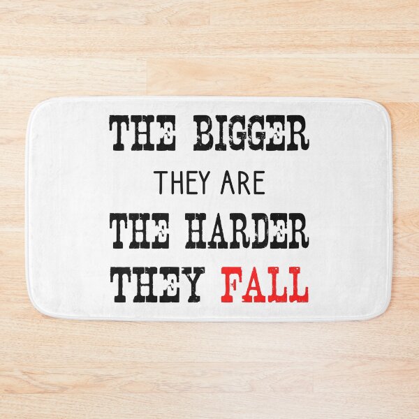 Item preview, The Bigger They Are The Harder They Fall designed and sold by DinoSpirit.