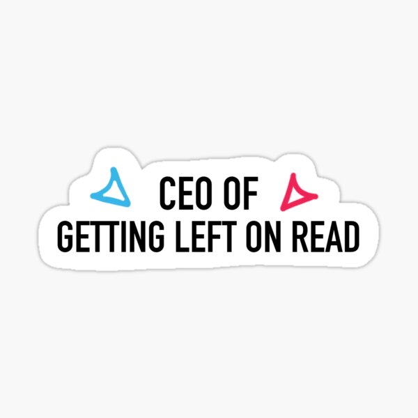 "CEO of getting left on read" Sticker for Sale by ashlyngawel Redbubble