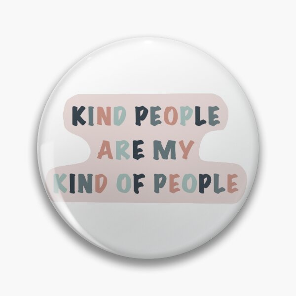 Item preview, Kind People Are My Kind of People designed and sold by rlockman.