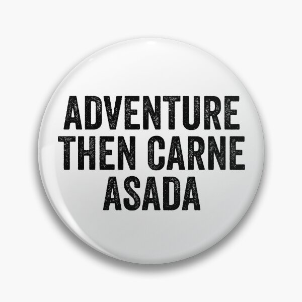 Item preview, Adventure Then Carne Asada designed and sold by kamrankhan.