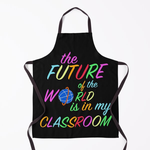 Item preview, The FUTURE of the WORLD is in my CLASSROOM designed and sold by Birdtheman12345.