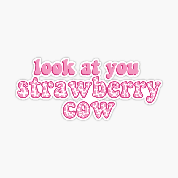 Strawberry Cow (FULL SONG)- Lyrics  look at you strawberry cow 