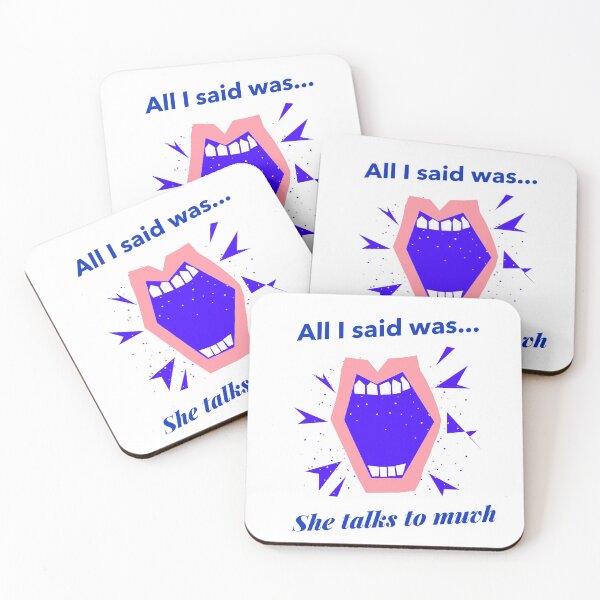 Item preview, All I said  Was she talks to much! designed and sold by Got-Ya-Bak.
