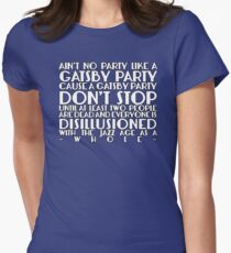 Ain't No Party Like A Gatsby Party Women's Fitted T-Shirt