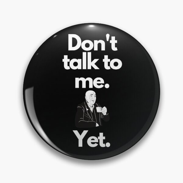 Item preview, Don't Talk to Me Yet designed and sold by wellsaidsir.
