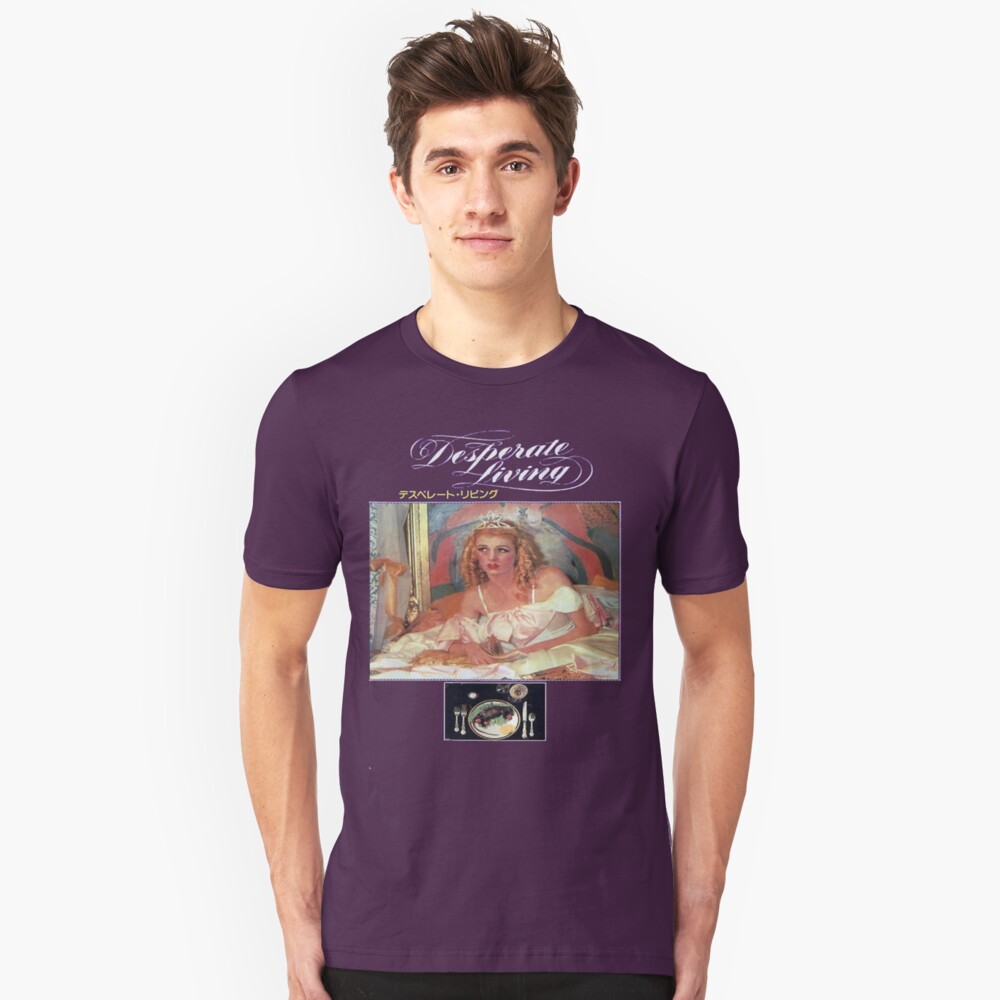 Desperate Living T Shirt By Goofygrape Redbubble