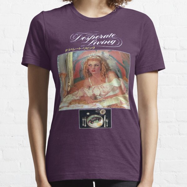 Desperate Living Essential T-Shirt