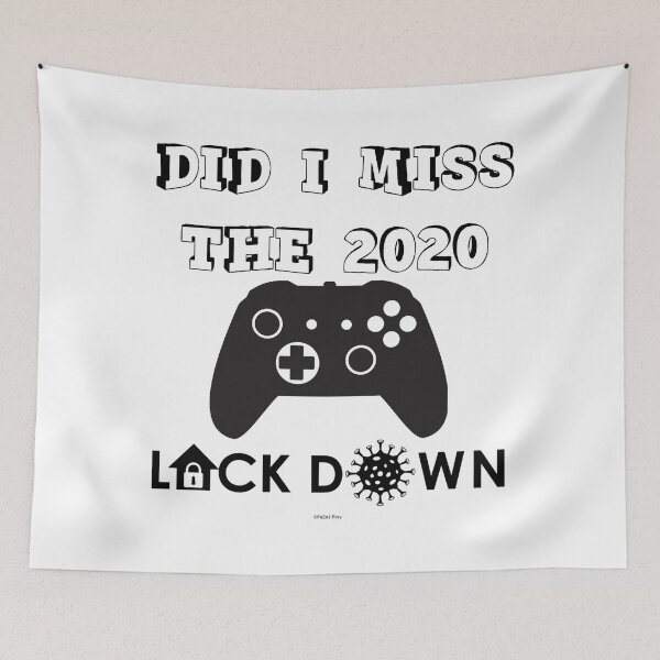 Item preview, Did I Miss The 2020 Lock Down designed and sold by RoryHMc.