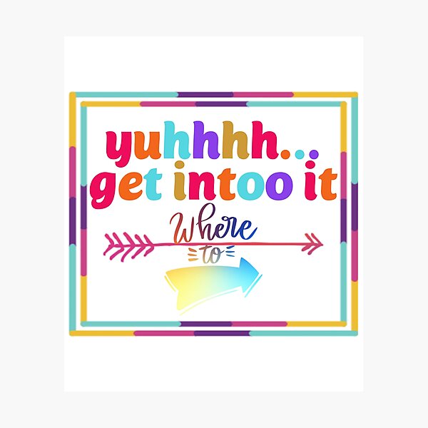 yuh get into it shirt