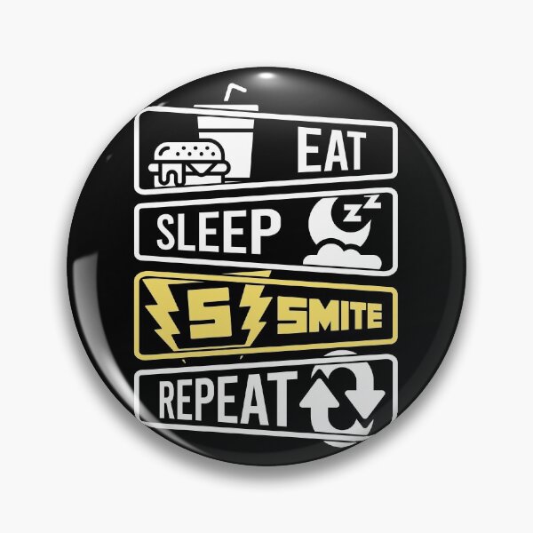 Eat Sleep Smite Repeat Chapa