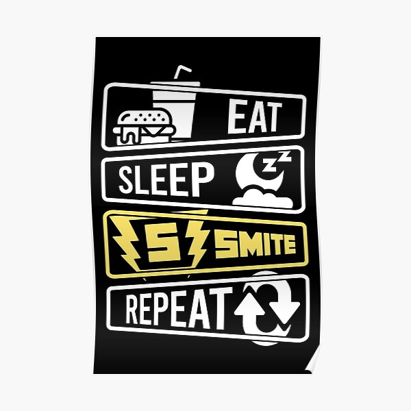 Eat Sleep Smite Repeat Poster