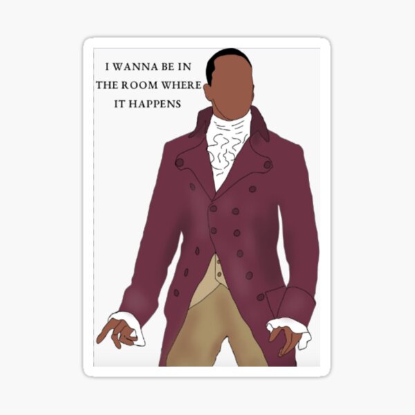 ron Burr Room Where It Happens Sticker By Giannahickey Redbubble