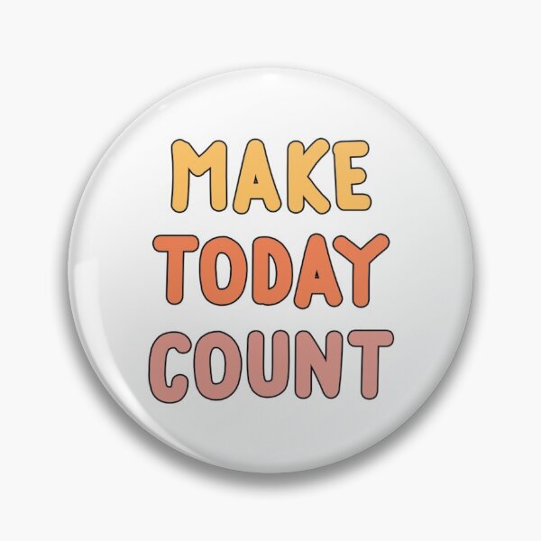 Item preview, make today count designed and sold by baddiedesigns.