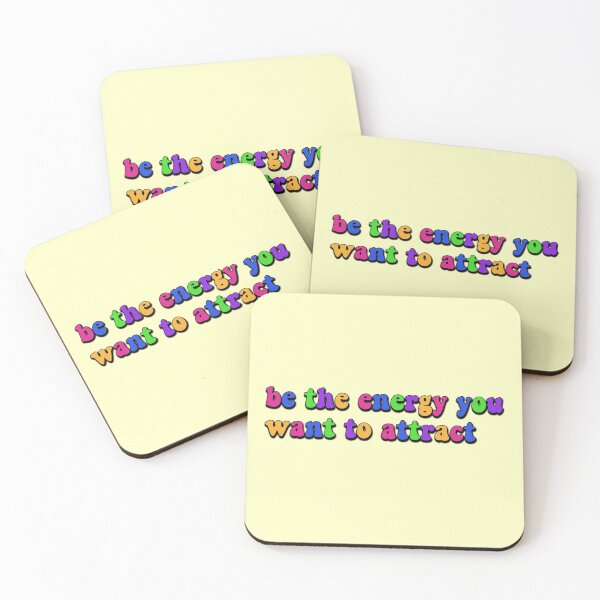 Item preview, be the energy you want to attract quote designed and sold by ashcola.