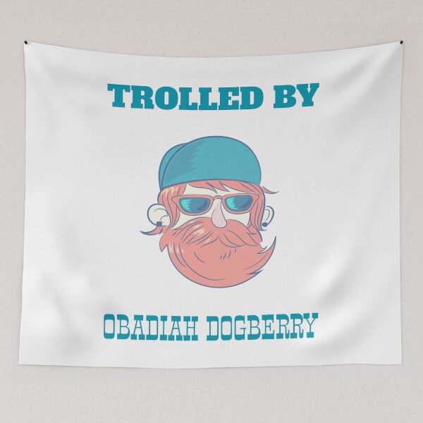Item preview, Trolled By Obadiah Dogberry designed and sold by Exmo Merch.