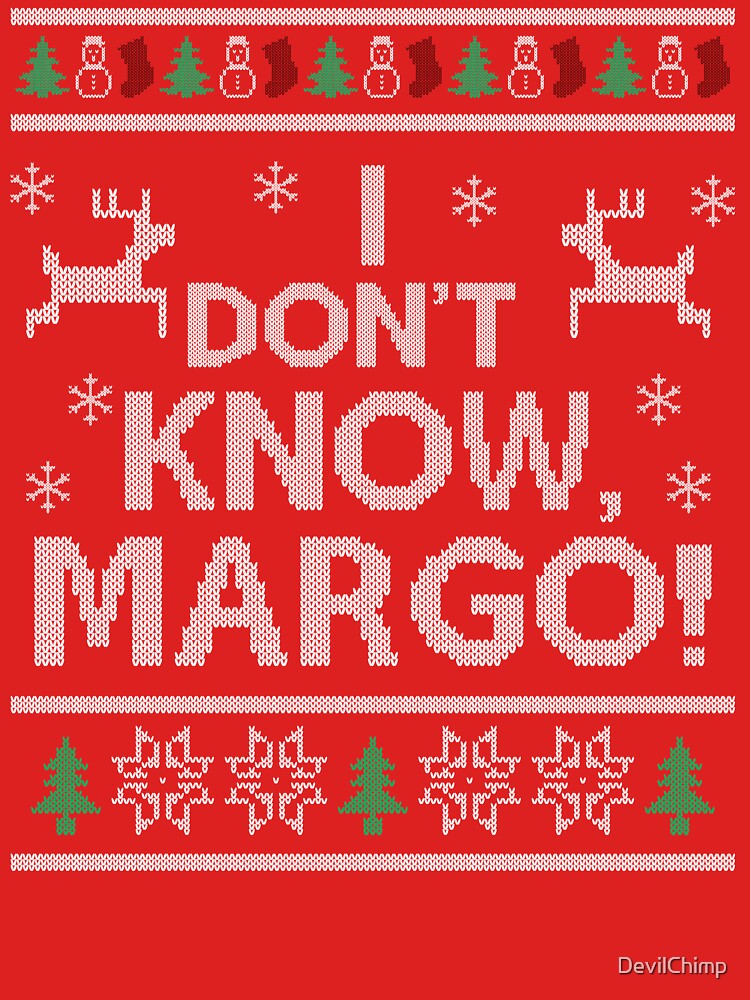 Disover I don't know, Margo! Classic T-Shirt