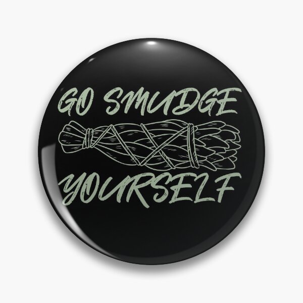 Item preview, Go Smudge Youreslf designed and sold by BeyondTheDeck.
