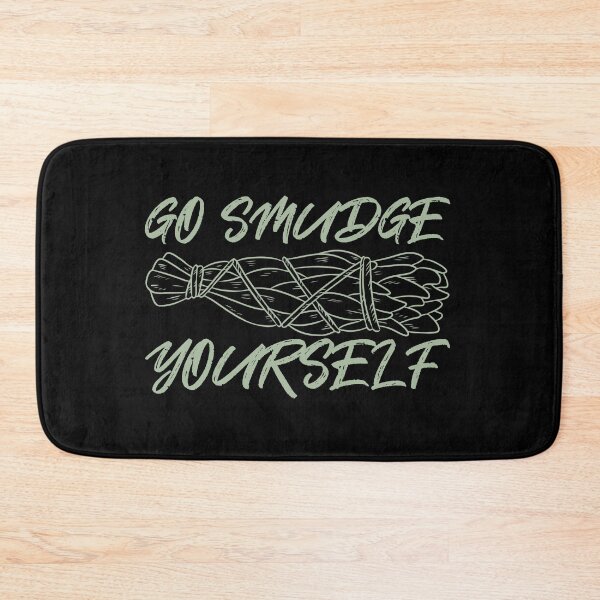 Item preview, Go Smudge Youreslf designed and sold by BeyondTheDeck.