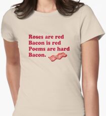 Roses Are Red, Bacon. Women's Fitted T-Shirt