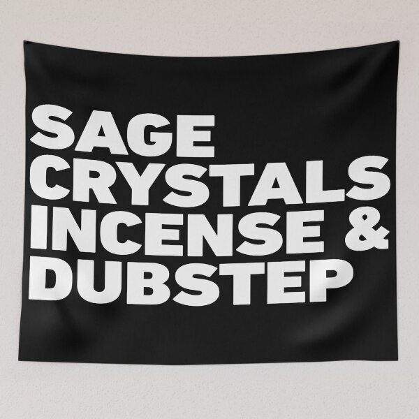 Item preview, Sage, Crystals, Incense and Dubstep designed and sold by BeyondTheDeck.