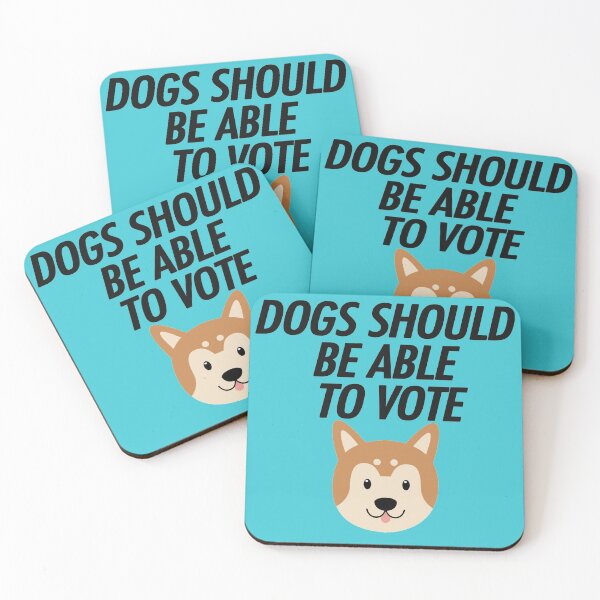 Item preview, DOGS SHOULD BE ABLE TO VOTE designed and sold by ataridoge.