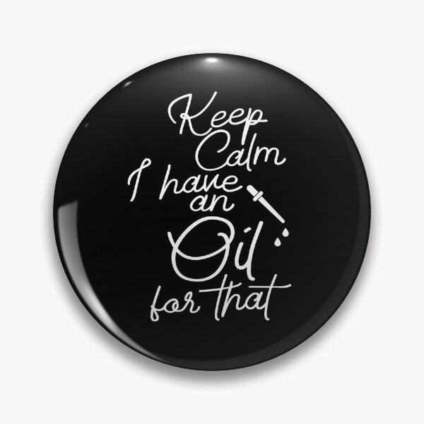 Item preview, Keep Calm I Have an Oil For That designed and sold by BeyondTheDeck.