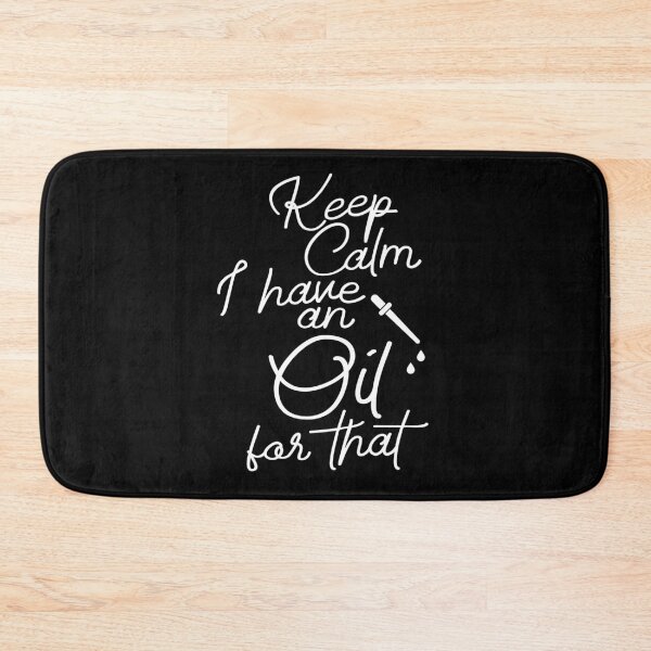 Item preview, Keep Calm I Have an Oil For That designed and sold by BeyondTheDeck.