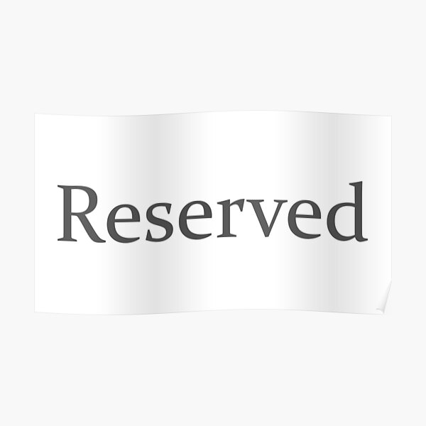 Reserved Poster