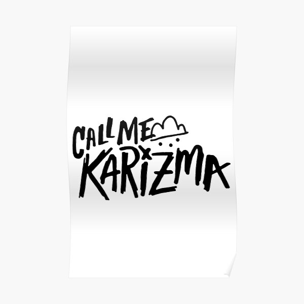 Call Me Karizma Poster By Philomenax Redbubble