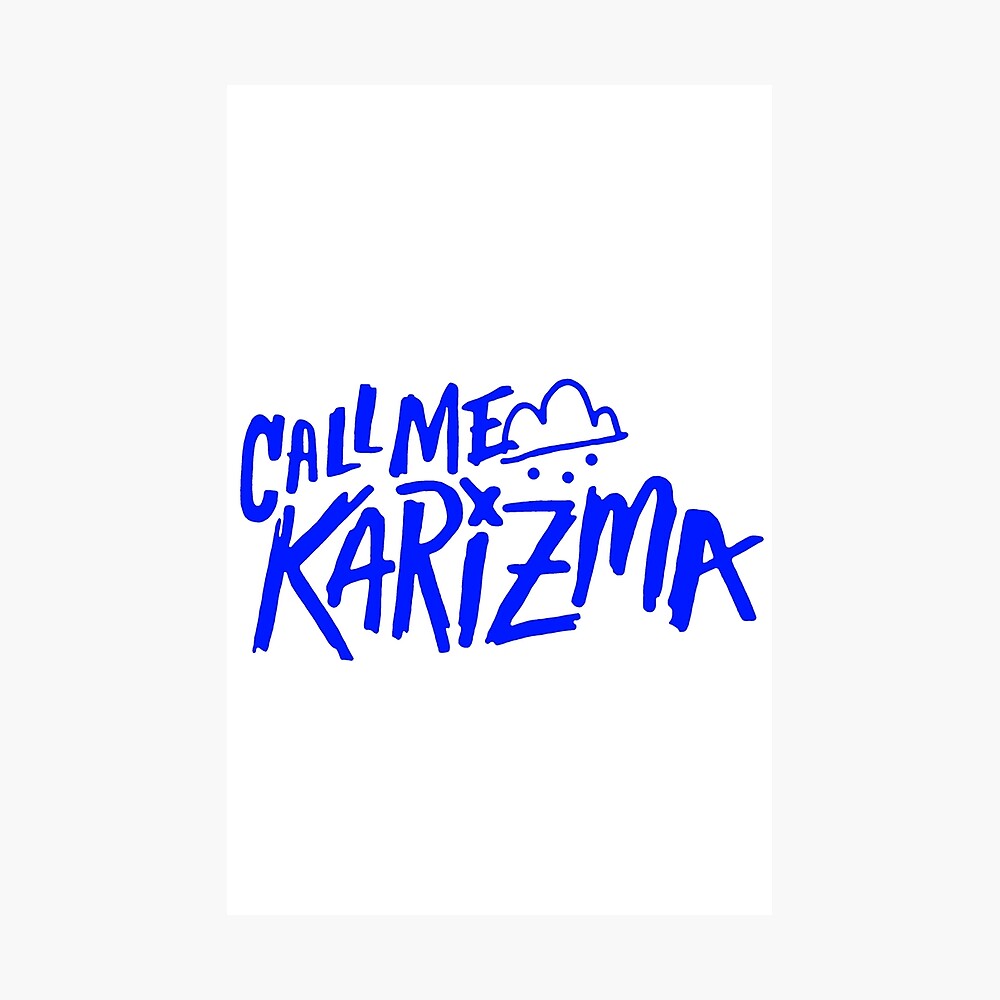 Call Me Karizma Poster By Philomenax Redbubble