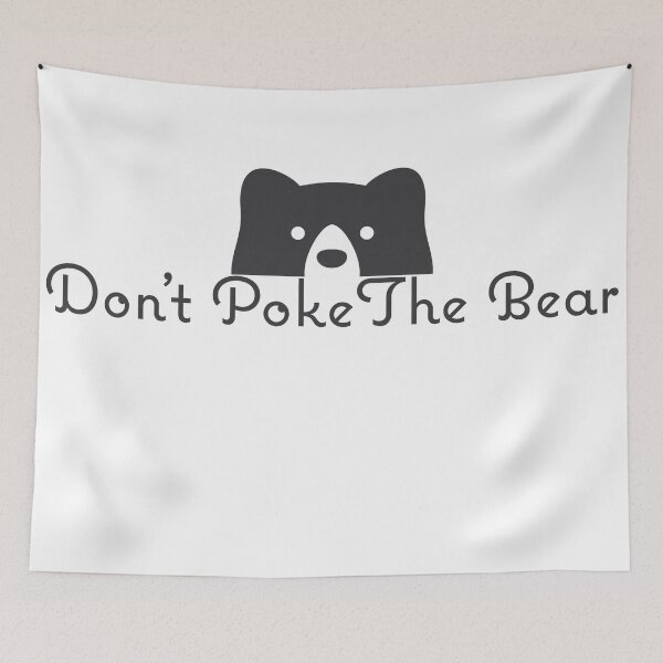 Item preview, Dont Poke The Bear designed and sold by BeyondTheDeck.