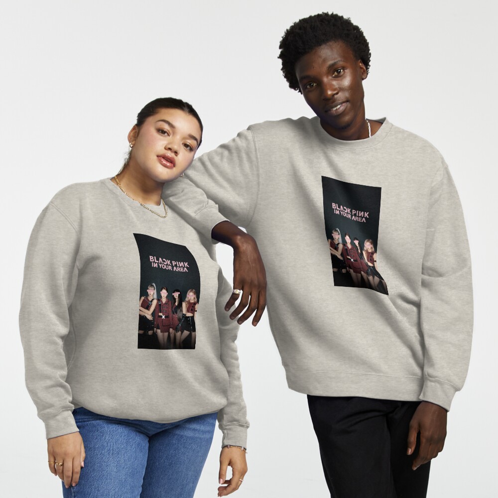 Blackpink in your area hoodie top