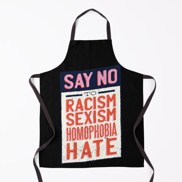 Item preview, Say no to Racism, Sexism, Homophobia designed and sold by Watersolution.