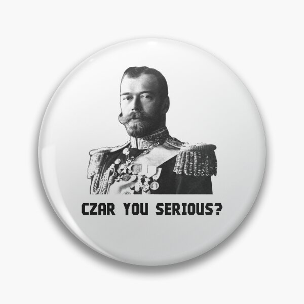 Item preview, Czar Nicholas II - Czar You Serious? designed and sold by warishellstore.