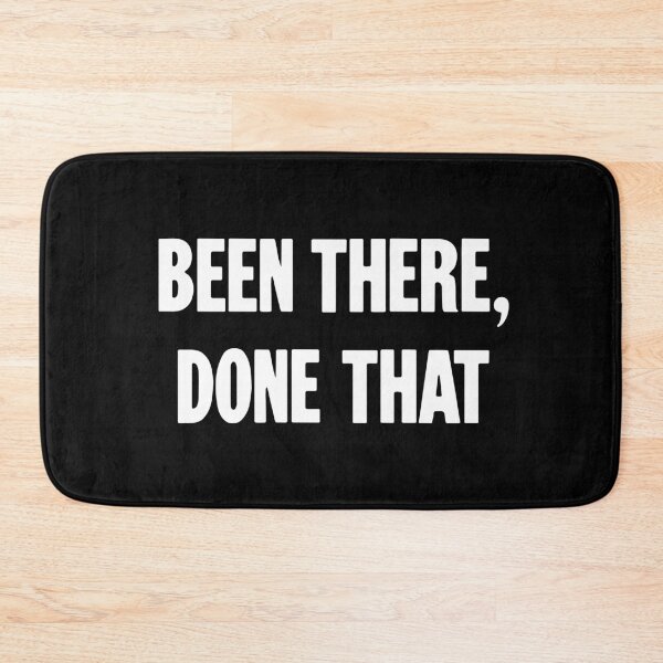 Item preview, Been There, Done That designed and sold by Good-Looking Corpse.