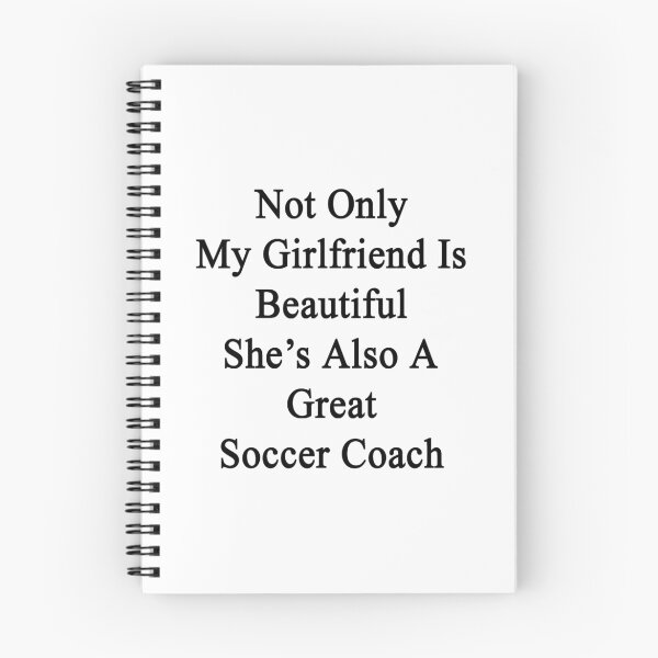 Item preview, Not Only My Girlfriend Is Beautiful She's Also A Great Soccer Coach  designed and sold by supernova23.